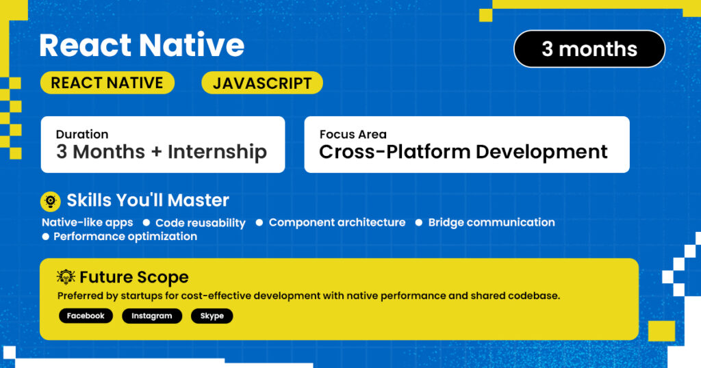 React Native course overview with 3-month duration plus internship, covering cross-platform mobile app development, native-like UI, code reusability, component architecture, bridge communication, and performance optimization. Highlights future scope in startup-friendly, cost-effective app development. Includes social media icons for Facebook, Instagram, and Skype.