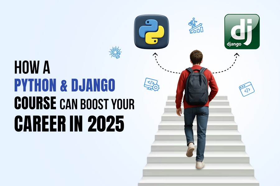 How a Python & Django Course Can Boost Your Career in 2025