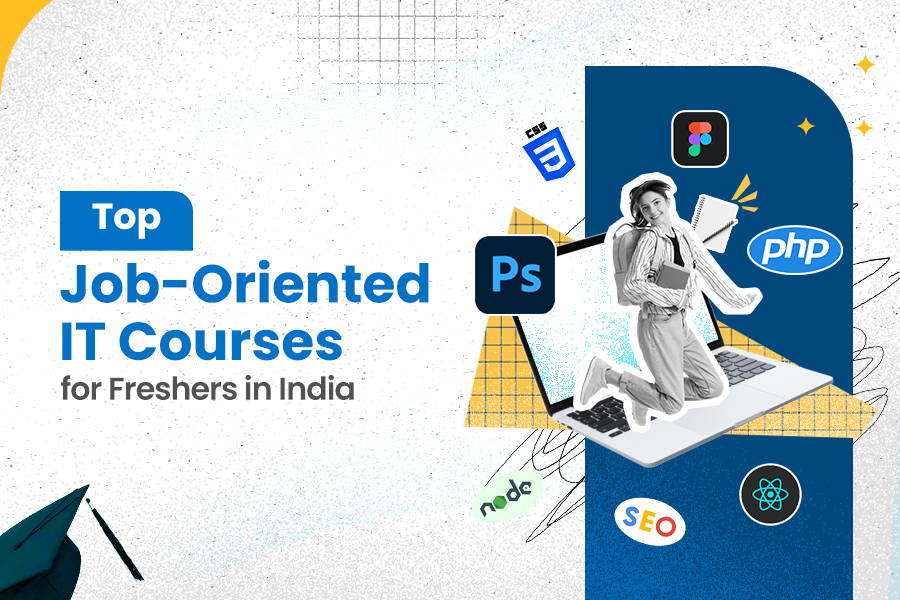 Top Job-Oriented IT Courses for Freshers in India