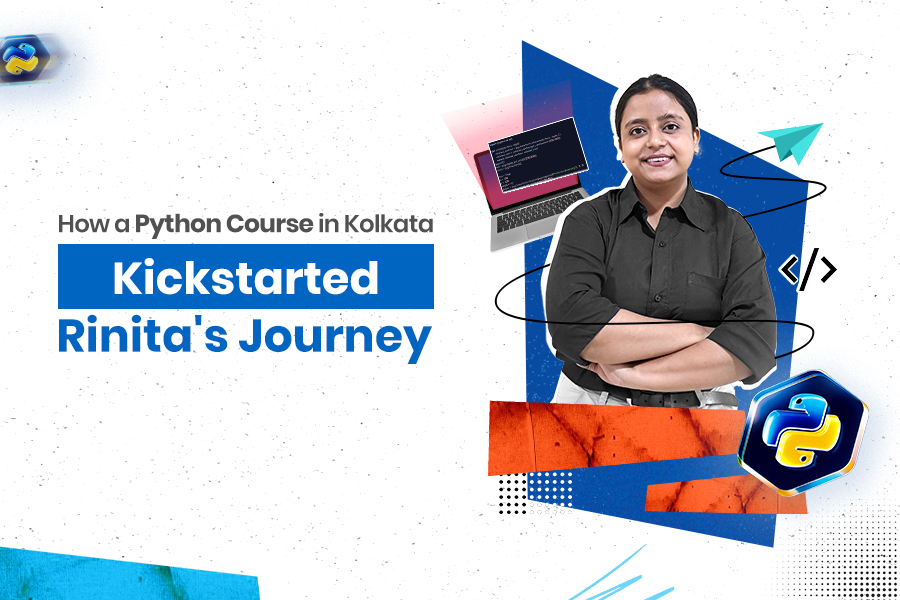 How a Python Course in Kolkata Kickstarted Rinita’s Journey