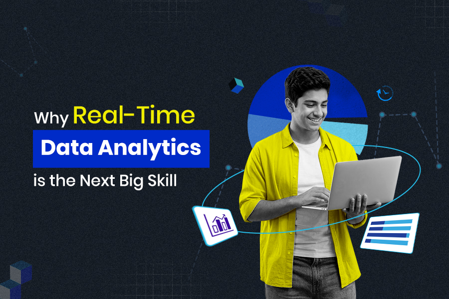 Why Real-Time Data Analytics is the Next Big Skill