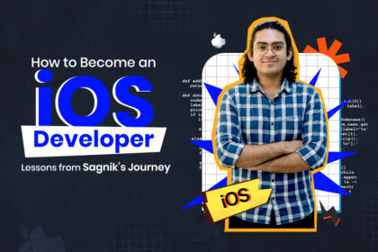 How to Become an iOS Developer: Lessons from Sagnik’s Journey