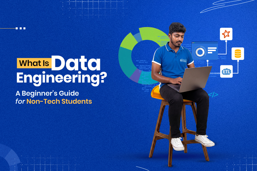 What Is Data Engineering? A Beginner’s Guide for Non-Tech Students
